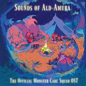 Sounds of Ald-Amura - The Official Monster Care Squad OST
