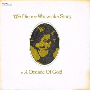 A Decade Of Gold - The Dionne Warwicke Story