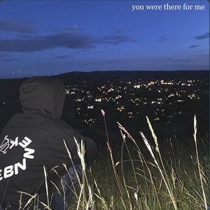 you were there for me - Single