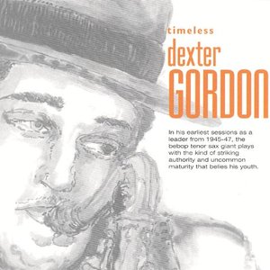 Timeless: Dexter Gordon