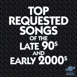 Top Requested Songs of the Late 90s and Early 2000s