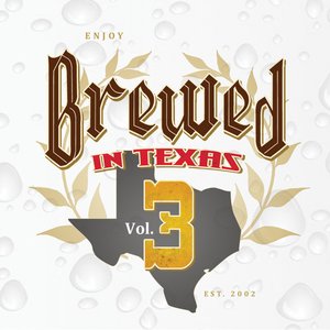 Brewed In Texas Volume 3