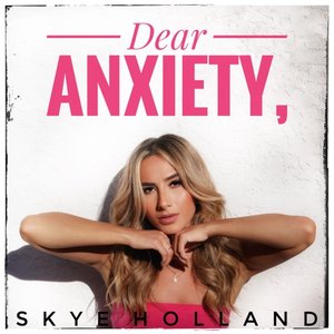 Dear Anxiety,