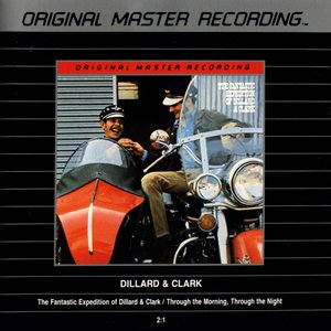 The Fantastic Expedition Of Dillard & Clark / Through The Morning, Through The Night