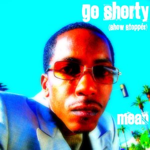 Go Shorty (Show Stopper)