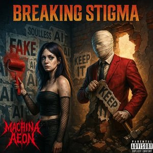 Breaking Stigma [Explicit]