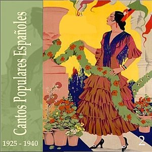 Cantos Populares Españoles (Spanish Popular Songs) Vol. 2, 1925 - 1940