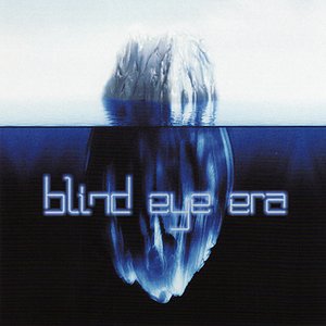 Blind Eye Era