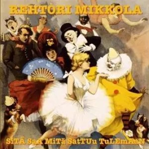 Sitä saa mitä sattuu tulemaan