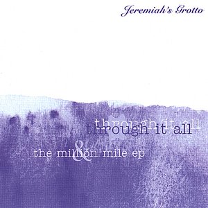 Through It All / Million Miles EP (2 Disc Set)