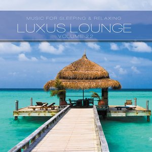 Luxus Lounge, Vol. 22