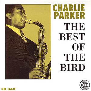 Charlie Parker - The Best of The Bird - Zortam Music