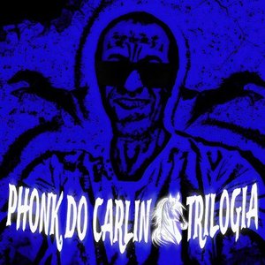Phonk Do Carlin Trilogia - EP