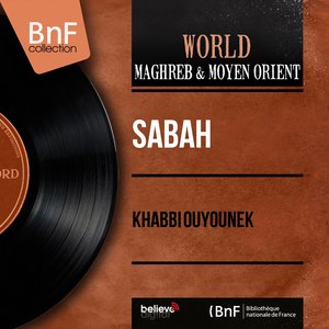 Khabbi Ouyounek (Mono Version)