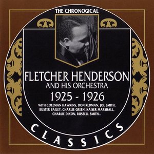 The Chronological Classics: Fletcher Henderson and His Orchestra 1925-1926