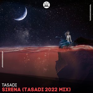 Sirena (Tasadi 2022 Mix)