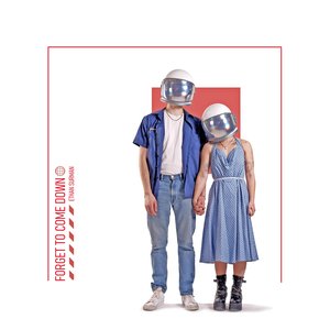 Forget to Come Down - Single