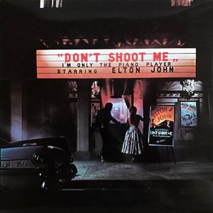 Don't Shoot Me I'm Only The Piano Player (Remastered)