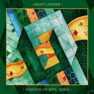Maat Lander / Sounds Of New Soma