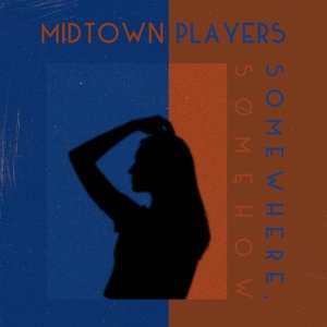 Somewhere, Somehow