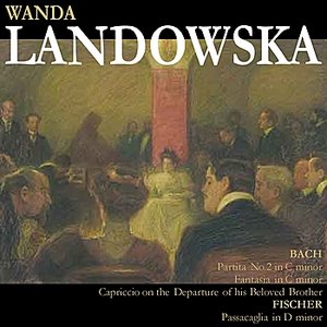 Bach: Partita No. 2 in C Minor, etc. - Fischer: Passacaglia in D Minor