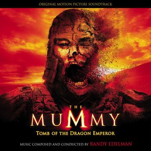 The Mummy: Tomb of the Dragon Emperor (Original Motion Picture Soundtrack)