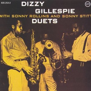 Dizzy Gillespie with Sonny Rollins & Sonny Stitt: Duets (Remastered)