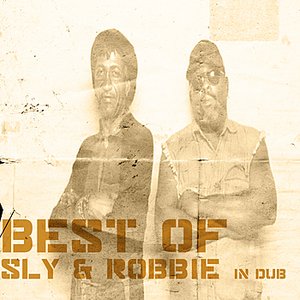 Best Of Sly And Robbie In Dub Platinum Edition