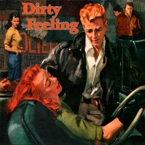 Dirty Feeling