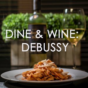 Dine & Wine: Debussy