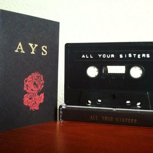 ALL YOUR SISTERS TOUR EP 2013