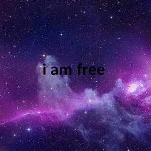 I Am Free