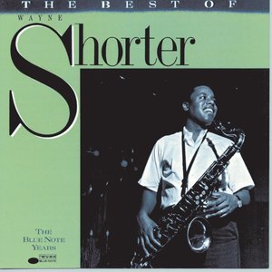 The Blue Note Years: The Best Of Wayne Shorter