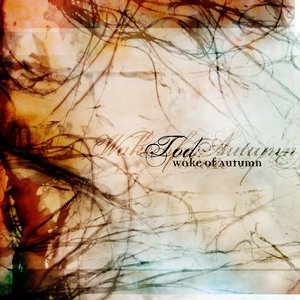 Wake of Autumn [Explicit]