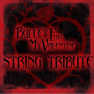 Bullet for My Valentine String Tribute