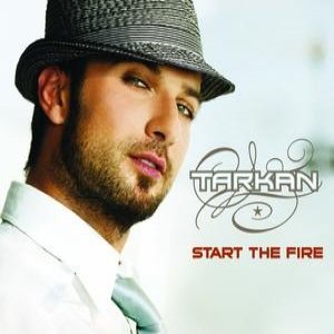 Tarkan - Start The Fire - Zortam Music