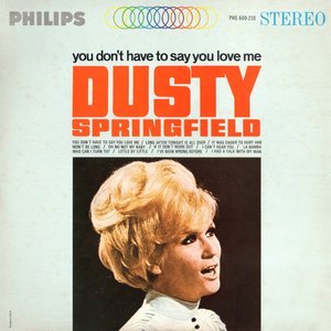 You Don't Have To Say You Love Me (Expanded Edition)