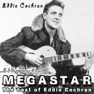 Eddie Cochran Megastar (The Very Best of Eddie Cochran)