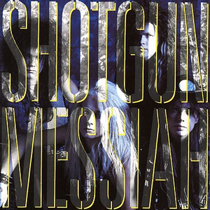 Shotgun Messiah - Shotgun Messiah - Shout It Out Lyrics - Zortam Music