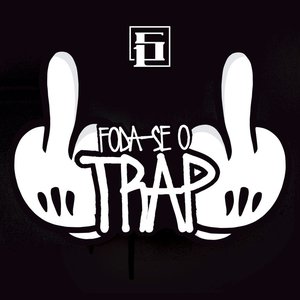 Foda-Se o Trap - Single