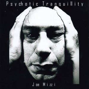 Psychotic Tranquillity