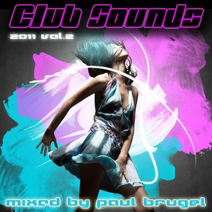 Club Sounds 2011 Vol. 2 Mixed by Paul Brugel