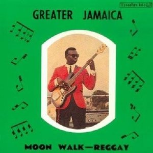 Greater Jamaica - Moonwalk Reggae