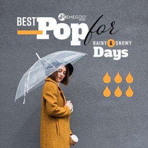 Best Pop for Rainy & Snowy Days
