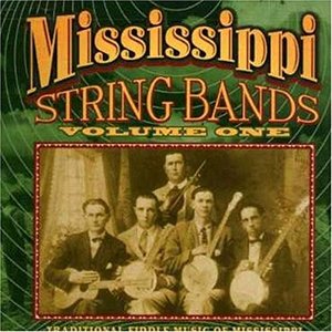 Mississippi String Bands Vol. 1 1928 - 1935