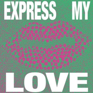 Express My Love - Single