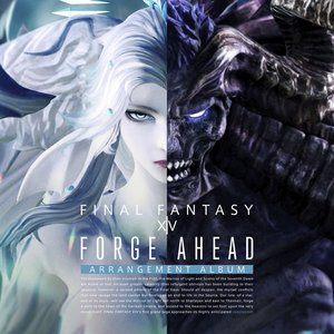 Forge Ahead: FINAL FANTASY XIV ～ Arrangement Album ～