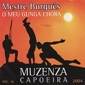 Meu Gunga Chora na Capoeira