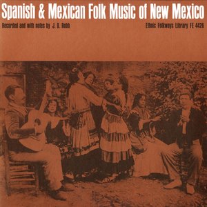 Изображение для 'Spanish and Mexican Folk Music of New Mexico'