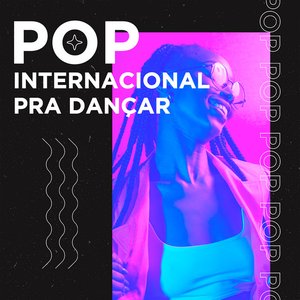 Pop Internacional Pra Dançar 2023